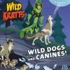 Random House Wild Dogs And Canines! (Wild Kratts) - English Edition -KidKraft store 44B0F977 1